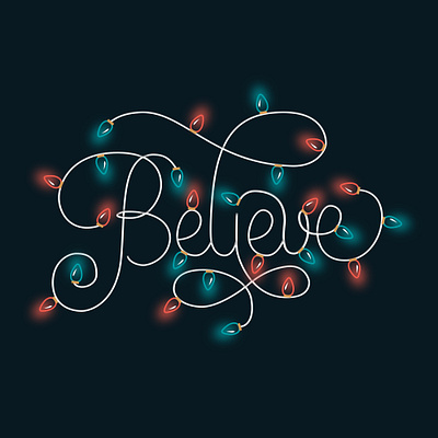 Believe - lightbulb lettering believe christmas handlettering illustration lettering lettering art lightbulbs typography xmas