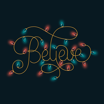 Believe - lightbulb lettering believe christmas colors handlettering holiday illustration lettering lightbulb lights typography