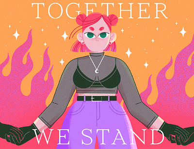 TOGETHER WE STAND character character design character illustration feminine fire girl girl power illustration procreate together vector woman