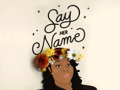 Say her name 2020 black black lives matter blacklivesmatter blm breonnataylor crown equality flower handlettering illustration justice paper papercraft physical police race typography vector women