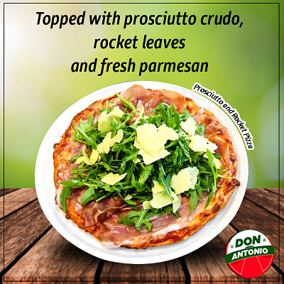 prosciutto & rocket Pizza - Don Antonio