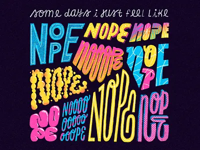Nope artwork design handmade lettering letters nope quote text type type design typography