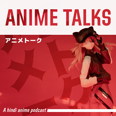 Podcast Covers #9: Anime Talks brand brand identity branding logo podcast podcast art podcast artwork podcast brand podcast branding podcast cover podcast cover art podcast logo podcasts