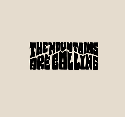 The mountains are calling hand lettering johnmuir lettering letters mountains nature procreate sticker type typography