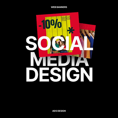 Social Media Design ads design animation banner design branding design facebook ads design fashion ads design fashion store ads design feed graphic design marketing design motion graphics posts design smm design social media design social media graphic web banner web design