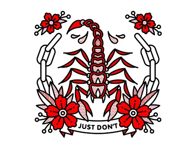 Just Don't. chains flower halftone illustration mono line monoline pop art scorpion tattoo typography