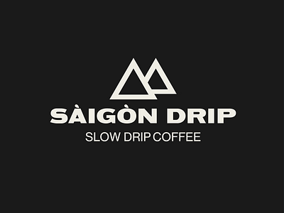 Saigon Drip Logo adventure badge bold logo brand identity branding coffee logo colors logo design masculine logo minimal minimalist logo mountain logo saigon typography vietnamese vietnamese coffee wordmark logo