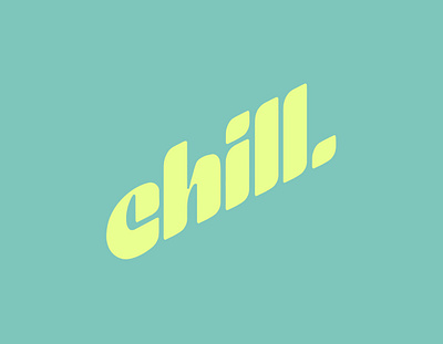 Chill. 90s chill custom typography lettering logotype procreate sanserif typedesign wordmark