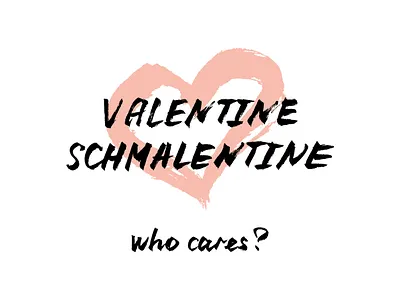 Anti Valentine's card. Funny brush lettering brush funny illustration joke valentine card valentine day valentine schmalentine valentine schmalentine vector