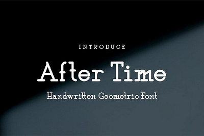 After Time || Handwritten Geometric Font advertorial cool font design elegant font fashion font awesome greeting illustration logo font magazine professional font quote typography