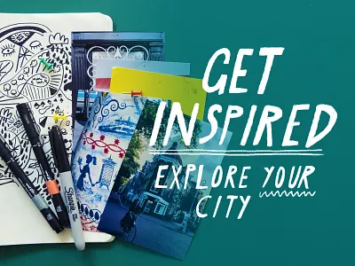 Get Inspired: Explore Your City cities city creation creativity exploration explore inspiration inspired