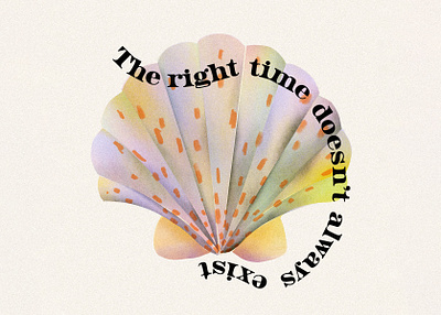 The Right Time Seashell art beach color design drawing illustration leah schmidt leahschm leahschmidt life nature ocean seashell shell summer the right time typography