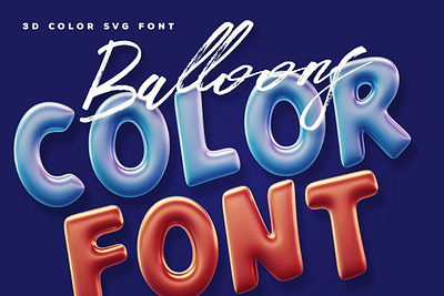 Balloons - 3D Color SVG Font 3d digitalart font svgfont typography