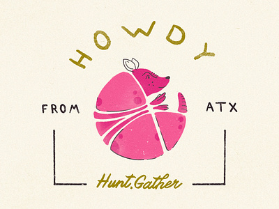 Howdy, Dribbble! agency armadillo atx austin austin texas debut debut shot design dribbble first shot gather grain grain texture howdy hunt illustration studio texas