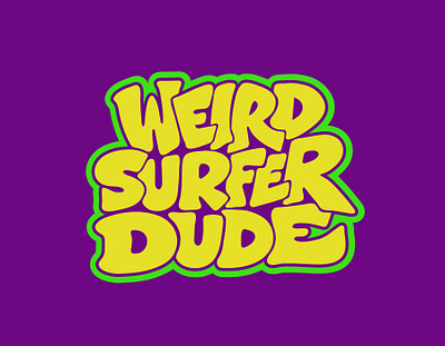 Weird Surfer Dude beach clientwork custom lettering digitalart dude hand drawn itsjerryokolo jerryokolo lettering logo designer logodesign procreate sticker stickerdesign stickermule surf surfboard surfer surfing tshirt