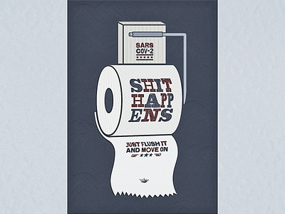 Shit Happens ... corona covid illustration sars toilet paper type typo typogaphy vector illustration