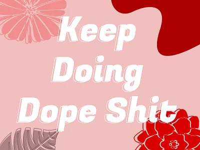 dope shit design digital art illustration quote design