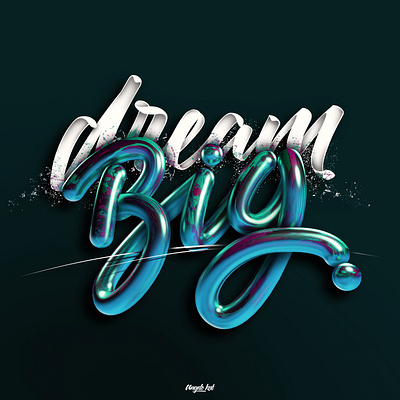 Dream big (Tutorial video) 3d 3d design 3d lettering adobe angeloknf c4d calligraphy cinema 4d green inspiration lettering logo photoshop script shadows shines type typography