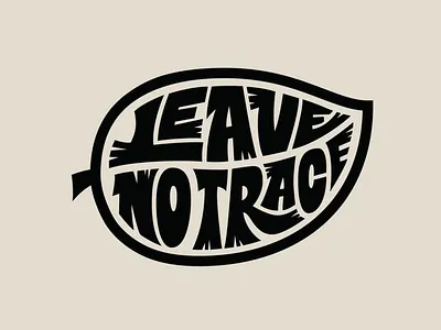 Leave no trace climate change hand lettering illustration lettering logo nature outdoor type typography
