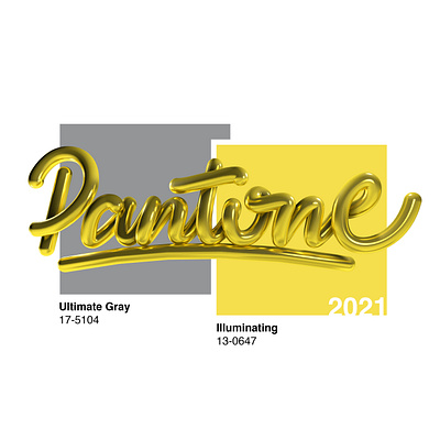 Pantone color of the year 2021 3d design 3d lettering 3d type angeloknf c4d calligraphy cinema 4d color of the year 2021 gray hand lettering illuminating inspiration lettering logo pantone pantone 2021 script type typography yellow