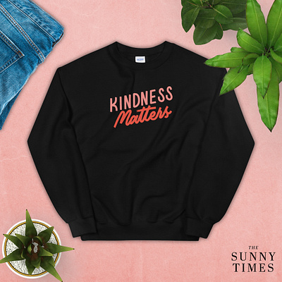 Kindness Matters Sweatshirt Hand Lettering apparel apparel mockup brush lettering graphic tee handlettering lettering sweatshirt vector