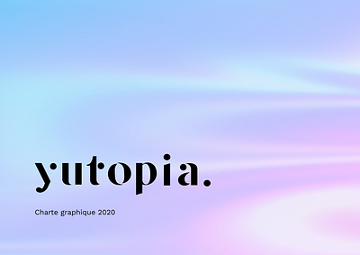 Visual Identity Yutopia charte graphique colours font iconography icons media plateform socialmedia typography visual identity website