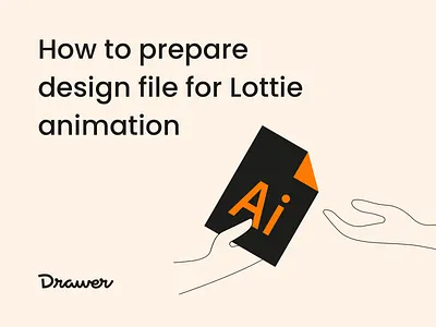 Prepare Illustration file for Lottie animation animated animation article blog drawer file handoff hands how icon illustration illustrator lottie lottiefile post prepare tutorial