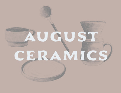 August Ceramics Studio Brand ceramics design illustration logo design logotype minimal typography