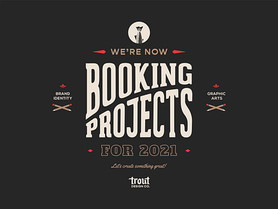 Now Booking Projects for 2021 booking projects branding branding design color custom type design graphic arts hire us identity illustration lettering logo logodesign seal type typogaphy typography vector visual identity