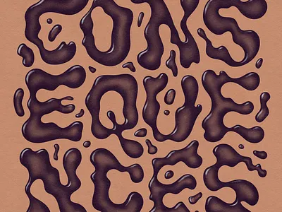 Consequences consequences hand drawn illustration lettering liquid type type typography