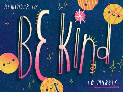 Be Kind artwork design illustration inspiration kindness lettering letters mental health motivation quote thought type typography
