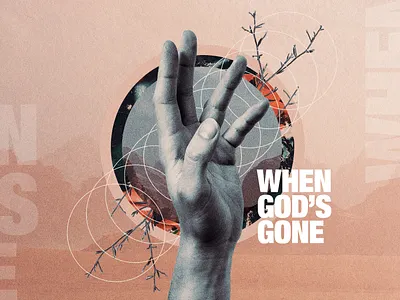 When God's Gone - Sermon Series adobe photoshop church church design church marketing concept art concept design graphicdesign photoshop sermon series texture typography