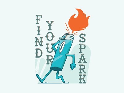 Find Your Spark character design fire illustration lettering lighter motivation motivational spark street art typography vector