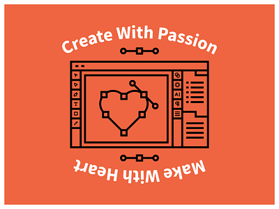 Create With Love adobe illustrator design illustration love passion pen tool simple tshirtdesign