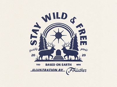 STAY WILD & FREE adventuredesign apparel apparel design badgedesign branding clothing design clothingbrand illustration outdoorapparel supplyanddesign vintage design