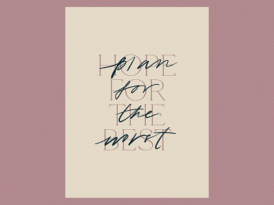 Hope for the best, plan for the worst 2020 calligraphy design hope poster typography