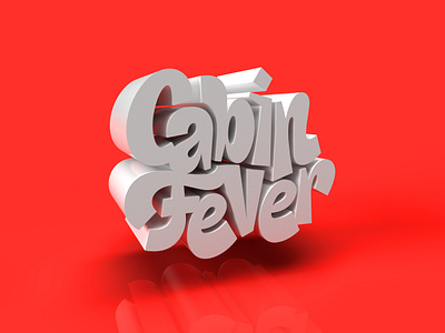 Cabin Fever 3d 3dart 3dtext 3dtype 3dtypography adobedimension design digitalart graphicdesign handlettering lettering photoshop textures type typography