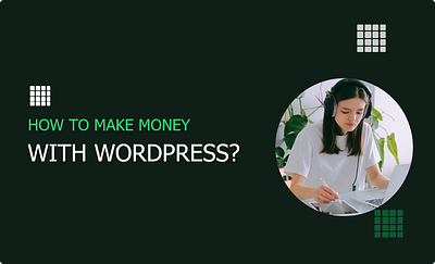 How to make money with WordPress? how to sell make money sell designs sell themes sell ui sell ui sell wordpress templates