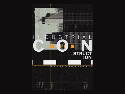 091 / Industrial Construction clean commercial daily design dynamic editorial editorial layout poster poster a day posteraday