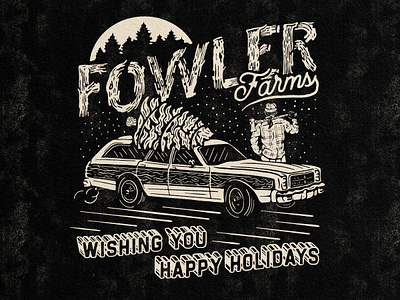 Fowler Farms - Happy Holidays axe car christmas christmas card christmas tree christmas trees design farm font forest holiday illustration lumberjack man moon station wagon sun typography wheels