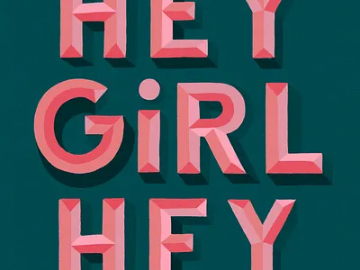 Hey Girl Hey 3d letters hand lettering hey girl illustration lettering procreate shadow letters type typography