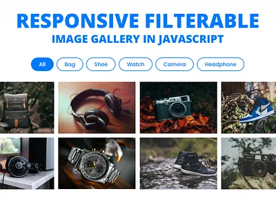 Responsive Filterable Image Gallery using HTML CSS & JavaScript css image gallery filterable gallery javacript filterable image gallery image filter in javascript image gallery responsive image gallery