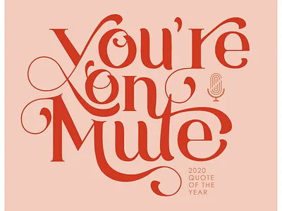 2020 Quote of the Year illustrative type quote type type treatment typographic illustration typography