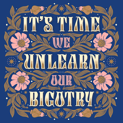 It's Time We Unlearn Our Bigotry - Lettering custom made type custom type design editorial design graphic design handmade type illustrated lettering illustration lettering lettering artist lettering quote personal project procreate self initiated work typography vintage type