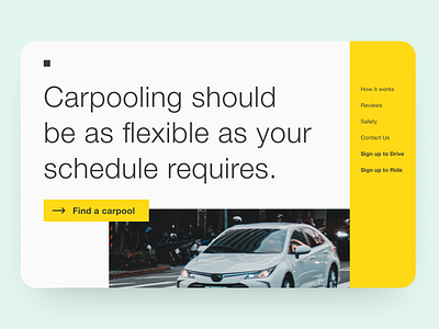 30 Day Challenge - Day 22 30 day challenge 30 days of design 30daychallenge 30daysofdesign carpool helvetica hero hero image hero section landing page rideshare taxi ui ui design web design webdesign website yellow yellows