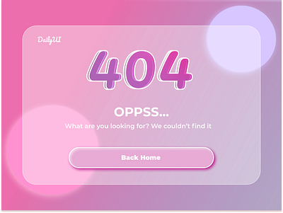 Daily UI 008 : 404 Page 404 error page 404page daily ui dailyui dailyuichallenge design inspiration glassmorphism landing page design ui ux design uidesign user interface design web design