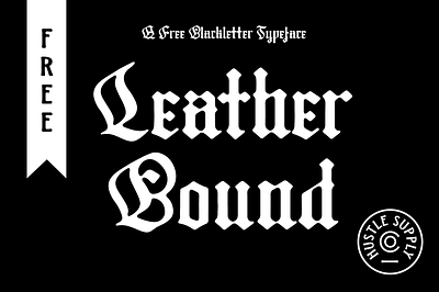 Leather Bound - A Blackletter Typeface design display font free free font freebie illustration logo type typeface vintage