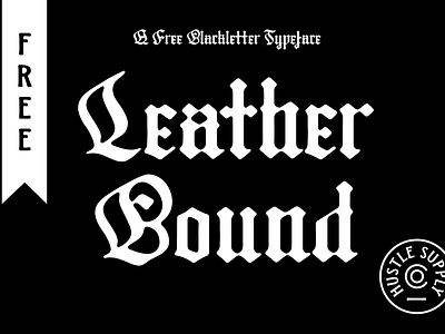 Leather Bound - A Blackletter Typeface design display font free free font freebie illustration logo type typeface vintage