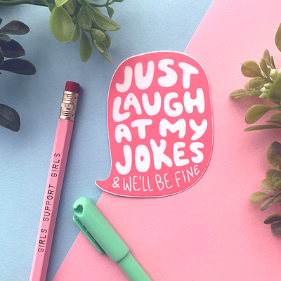 Just Laugh at My Jokes cute design funny illustration jokes sticker sticker design stickermule typography