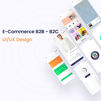 E-Commerce B2B , B2C App Ui animation app application design e comerce flat ui ui design uiux ux web